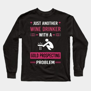 Wine Drinker Gold Prospecting Long Sleeve T-Shirt